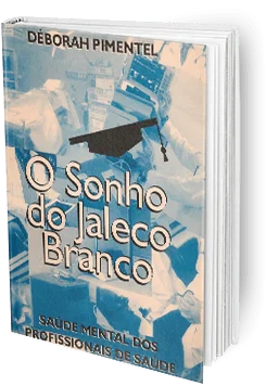 Capa do livro Sonho do Jaleco Branco — Dra. Déborah Pimentel